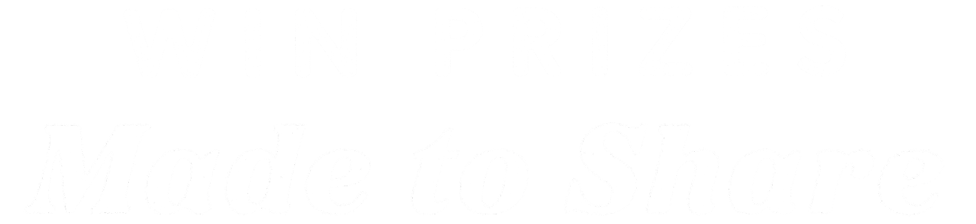Win Prizes | Made To Share